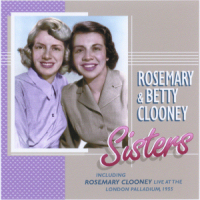 SISTERS - ROSEMARY & BETTY CLOONEY (SEPIA 1070)