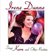 IRENE DUNNE SINGS KERN AND OTHER RARITIES  SEPIA 1171